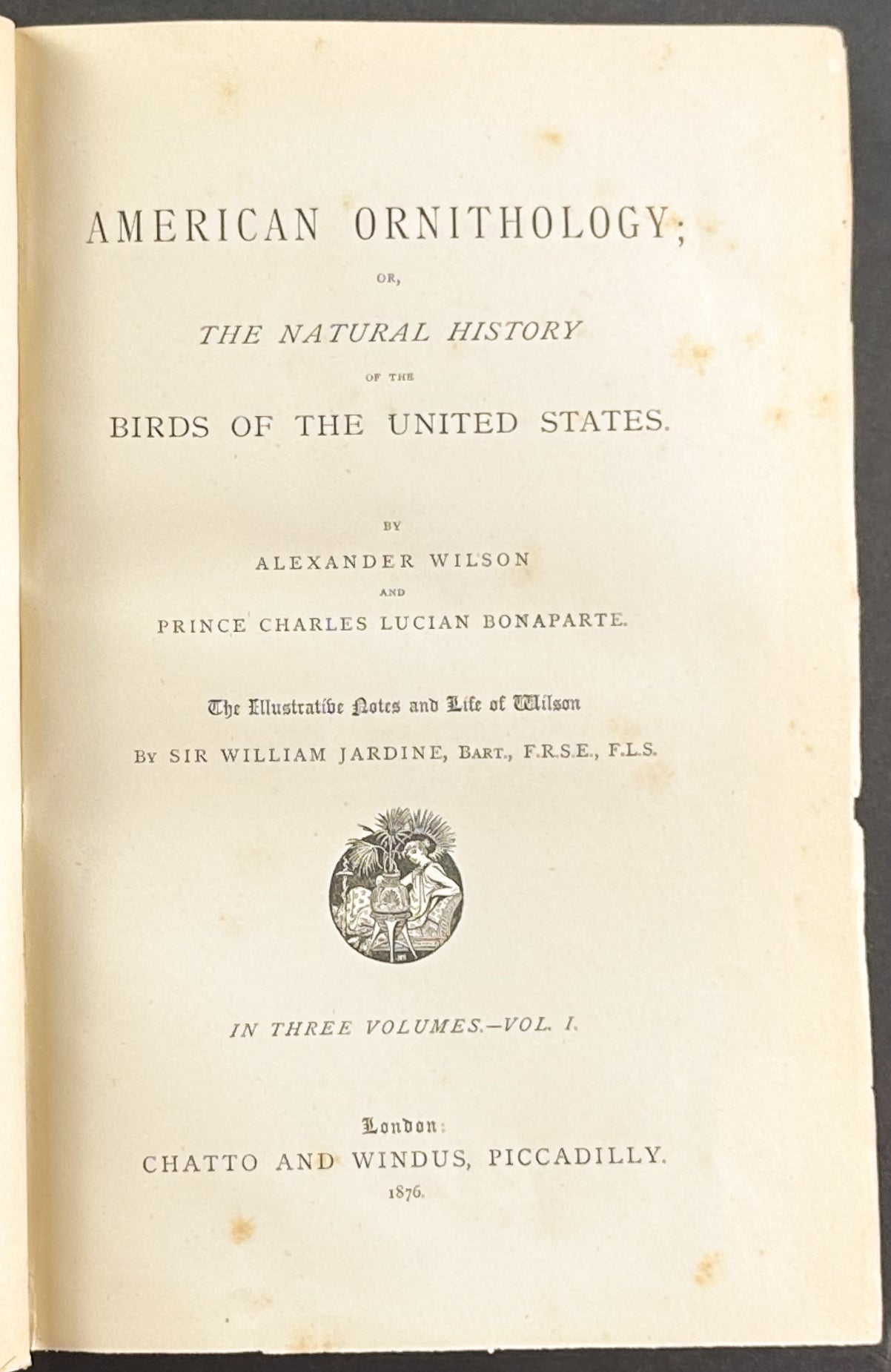 American Ornithology; or the Natural History of the Birds of the United States
